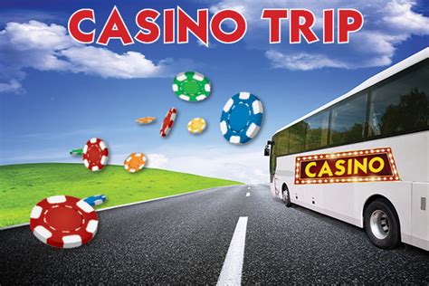 casino trips